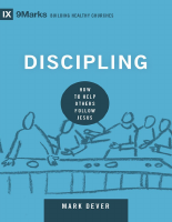 Discipling_ How to Help Others - Mark Dever.pdf